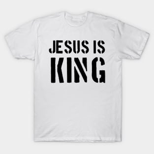 Jesus Is King - Christian Quotes T-Shirt